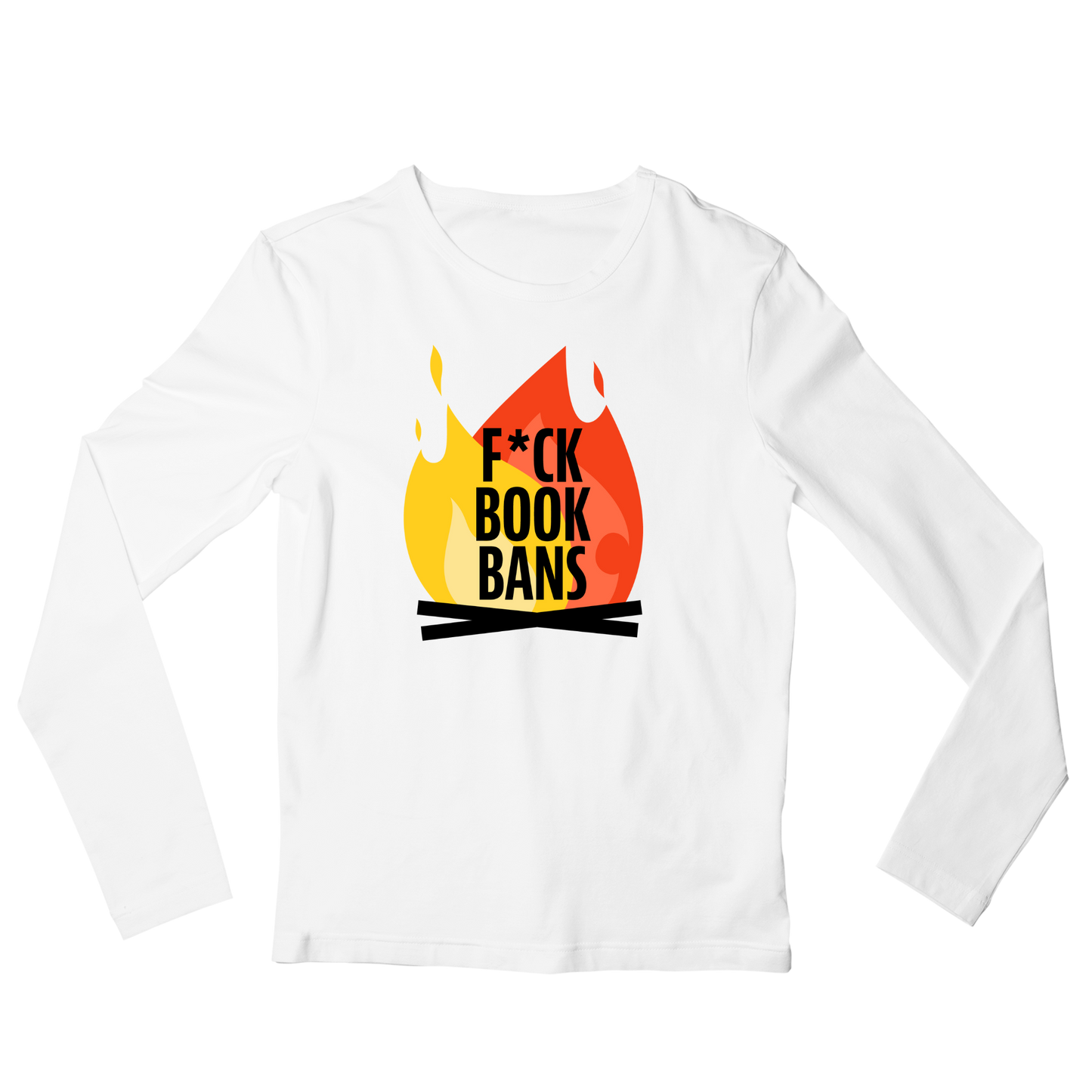 F*ck Book Bans Long Sleeve T-Shirt