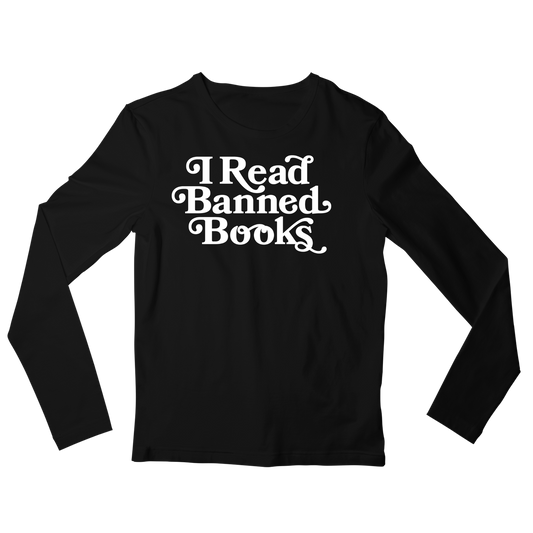 I Read Banned Books Long Sleeve T-Shirt