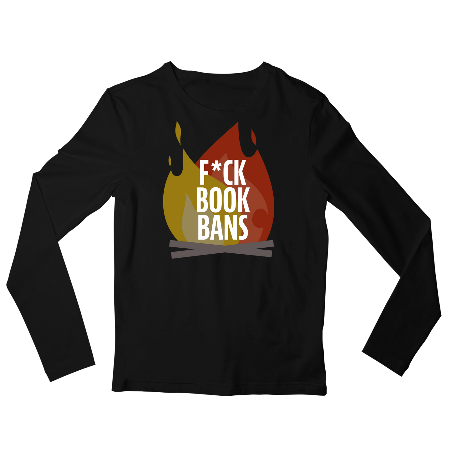F*ck Book Bans Long Sleeve T-Shirt
