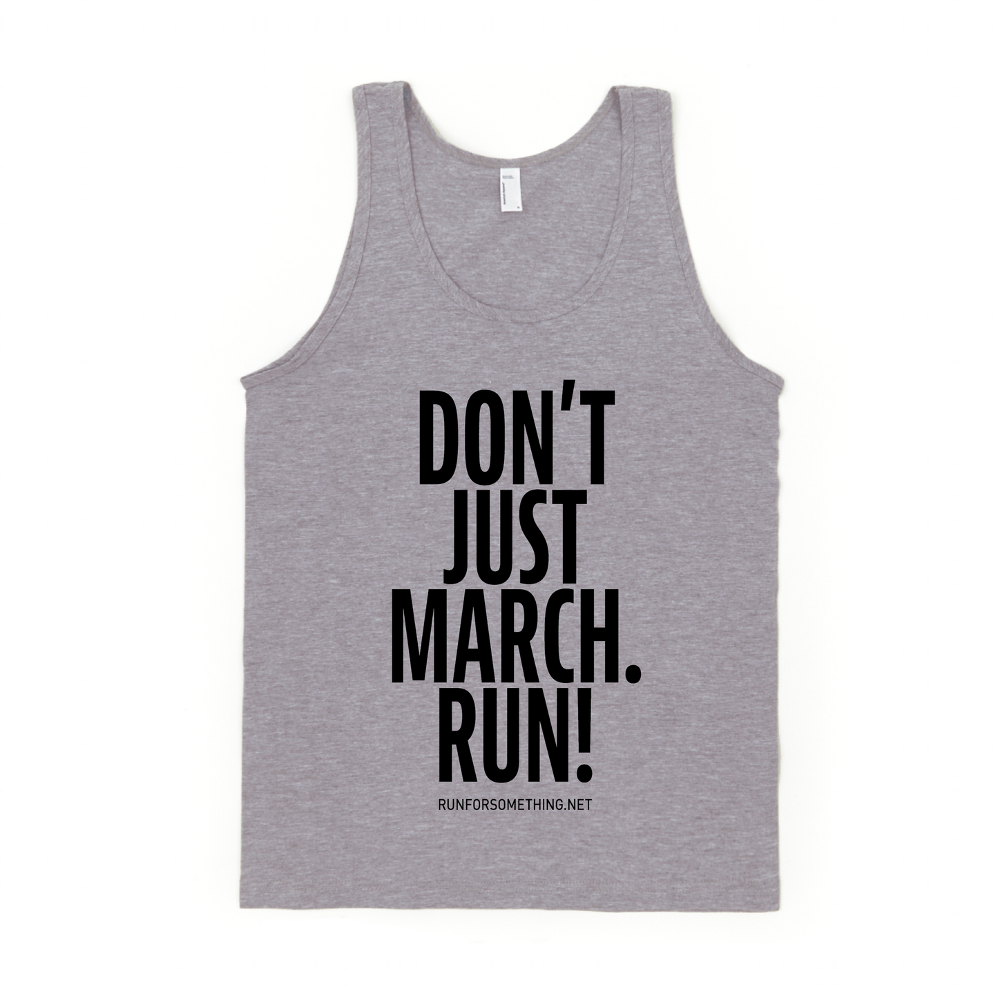 Run for Something Don't Just March, run Unisex Tank